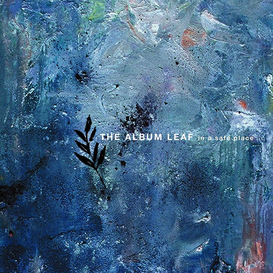 In a Safe Place | The Album Leaf