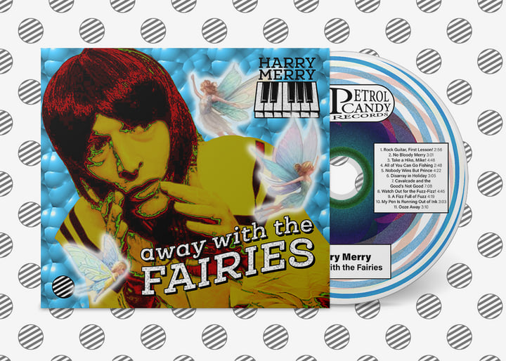 Away with the Fairies | Harry Merry | Petrol Candy Records