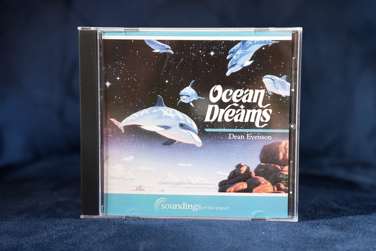 Ocean Dreams | Dean Evenson | Soundings of the Planet