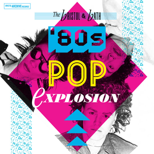 The Bristol and Bath Pop Explosion - The 80's | Various