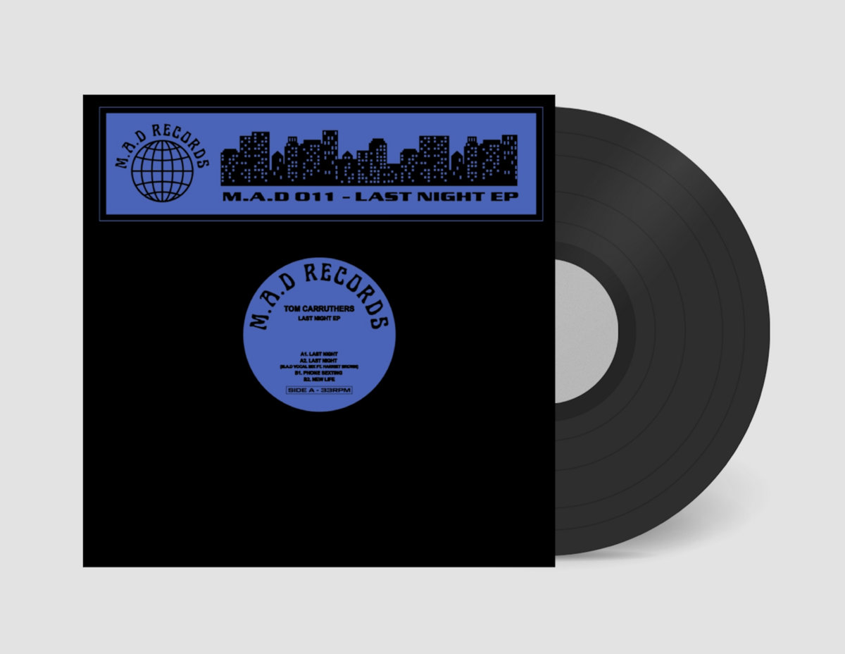 Tom Carruthers / M.A.D 011 Last Night EP Tom Carruthers / M.A.D 011 Last Night EP
