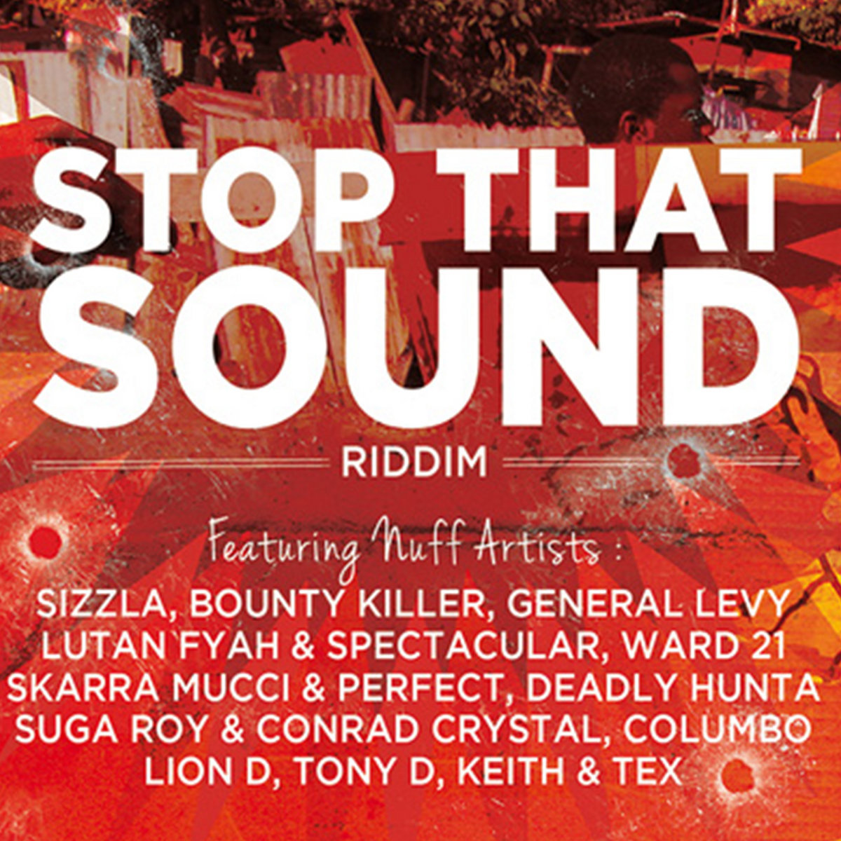 Stop That Sound Riddim | Irie Ites, Bounty Killer, Sizzla