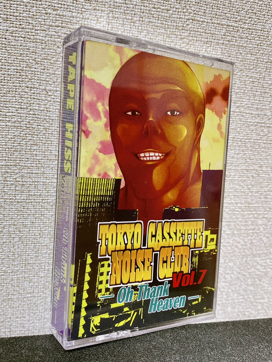 Tape Hiss Vol​.​7 - Oh Thank Heaven - | Tokyo Cassette Noise Club