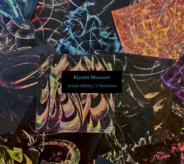 Actual Infinity/2 Variations | Kiyoshi Mizutani | fernsrecordings