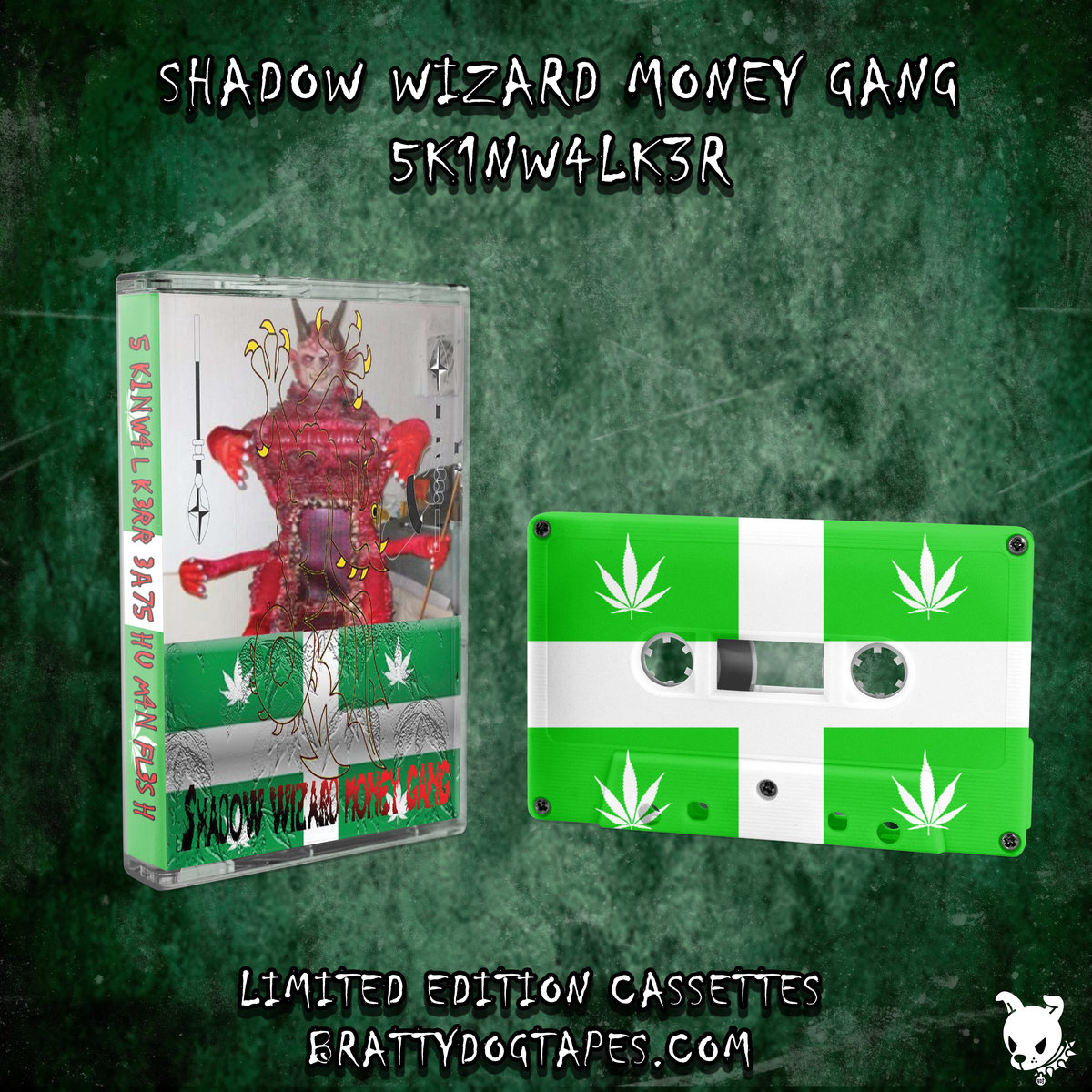 5K1NW4LK3R | Shadow Wizard Money Gang | Bratty Dog Tapes
