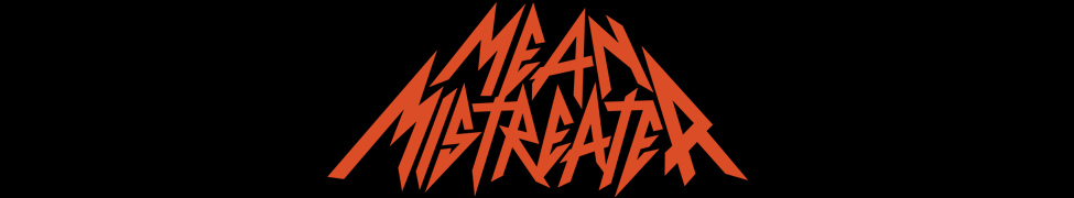 Mean Mistreater — Photo