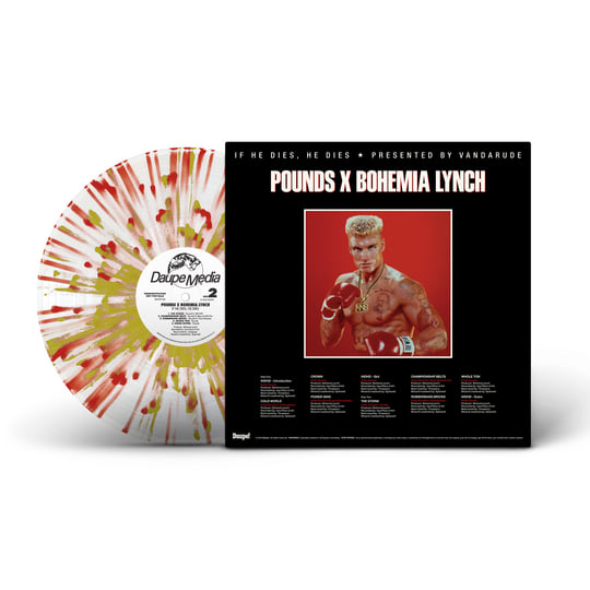 Pounds – If He Dies, He Dies [Splatter] If He Dies He Dies | Pounds 448 x Bohemia Lynch | Daupe