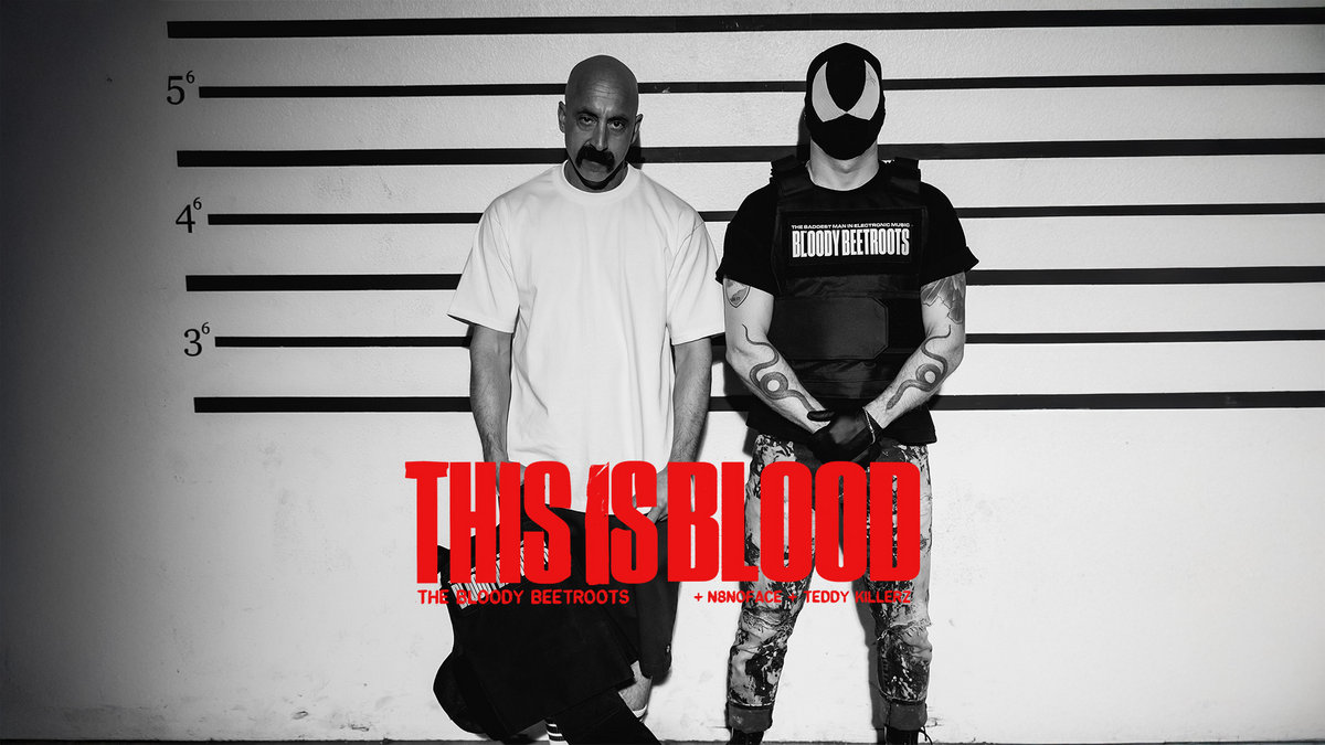 This Is Blood (+N8NOFACE+Teddy Killerz) | The Bloody Beetroots
