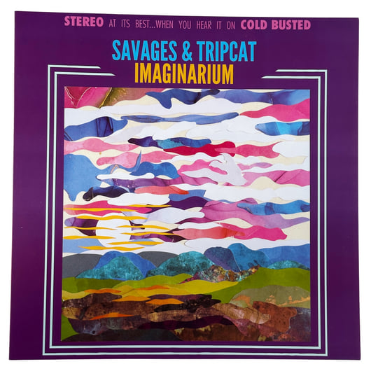 Imaginarium | Savages & Tripcat | Cold Busted