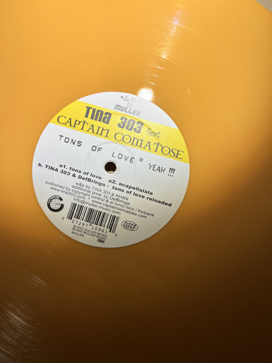 TINA 303 & CAPTAIN COMATOSE - Tons of Love Yeah / Muller
