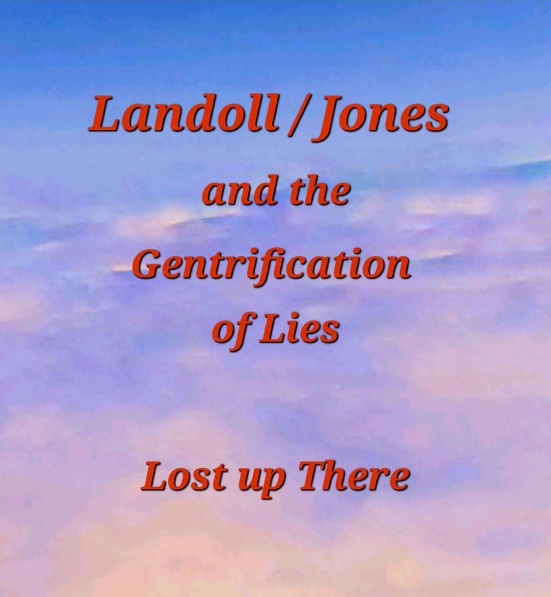blue-eyes-landoll-jones-the-gentrification-of-lies