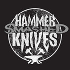 HammerSmashedKnives thumbnail