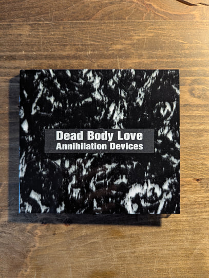 Annihilation Devices | Dead Body Love | Input Error Records