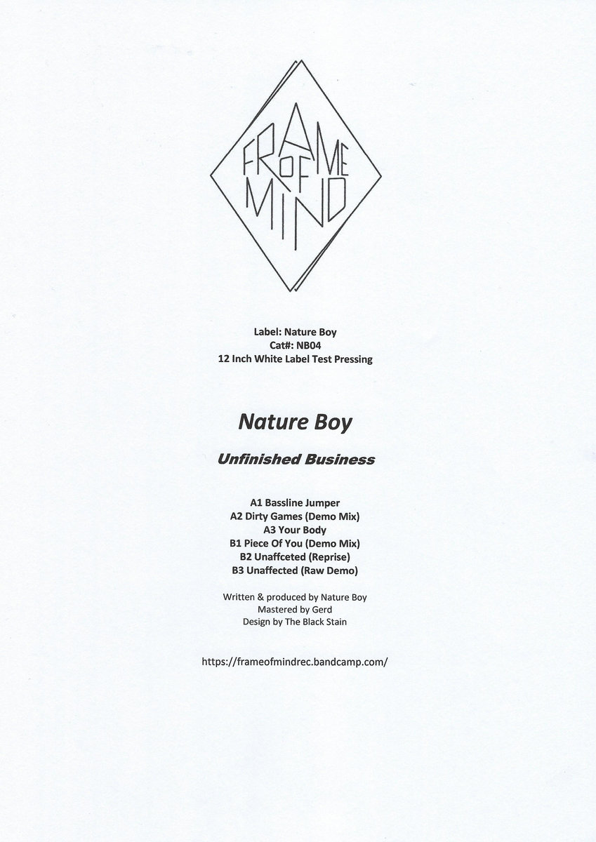 Unfinished Business | Nature Boy | Frame Of Mind