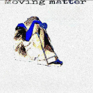 Moving Matter — Photo