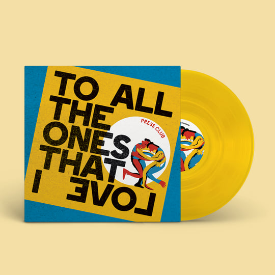 To All The Ones That I Love | Press Club