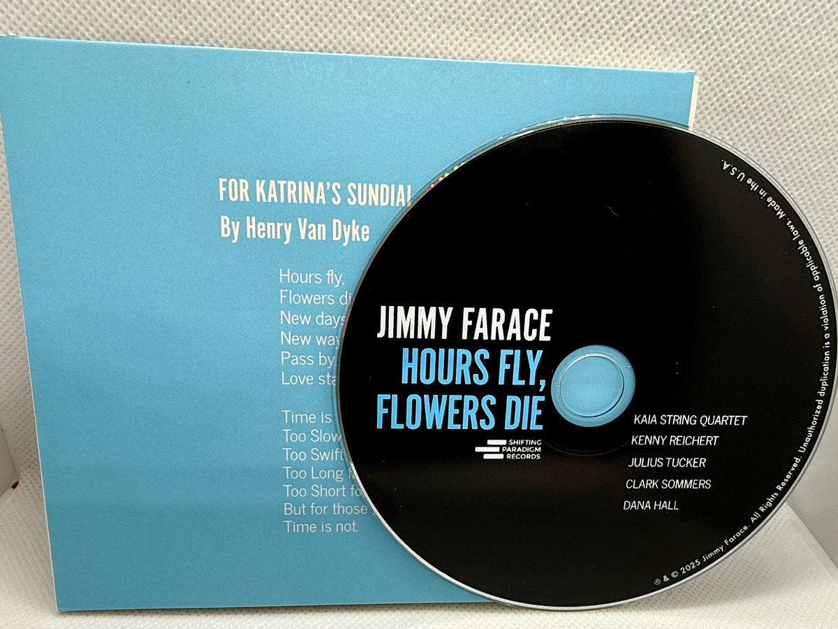 Hours Fly, Flowers Die | Jimmy Farace | Shifting Paradigm Records