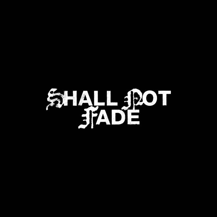 Music | Shall Not Fade