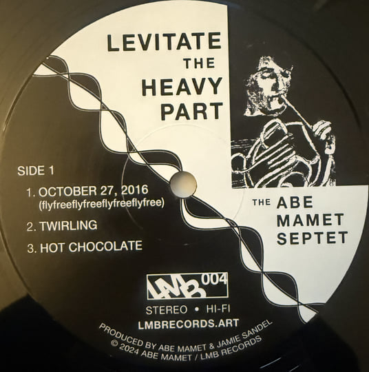 levitate the heavy part | The Abe Mamet Septet | Abe Mamet
