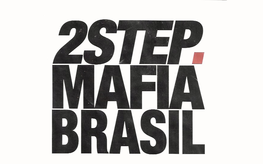 2 STEP MAFIA BRASIL — 2SMBR VOL. 1