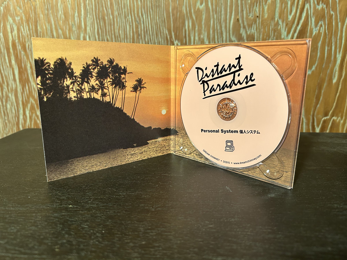 Distant Paradise | Personal System 個人システム | Dream Chimney