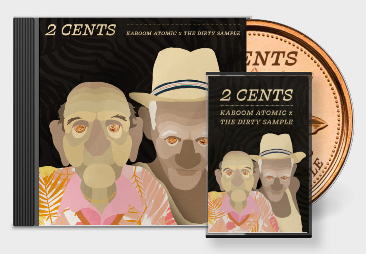 2 Cents | Kaboom Atomic x The Dirty Sample | Hand'Solo Records 2 Cents | Kaboom Atomic x The Dirty Sample | Hand'Solo Records