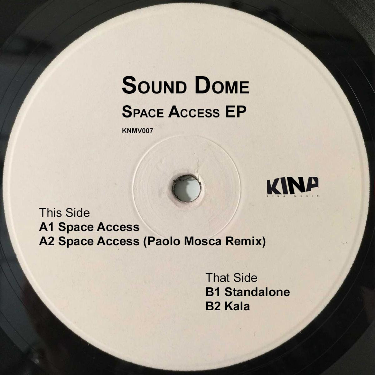 Sound Dome - Space Access (Paolo Mosca Remix)_VINYL ONLY!! | Kina