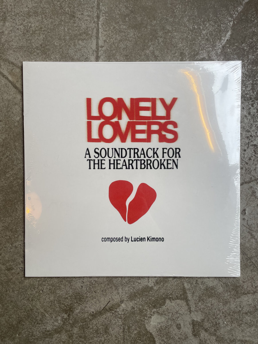 Lonely Lovers : A Soundtrack for the Heartbroken | Lucien Kimono