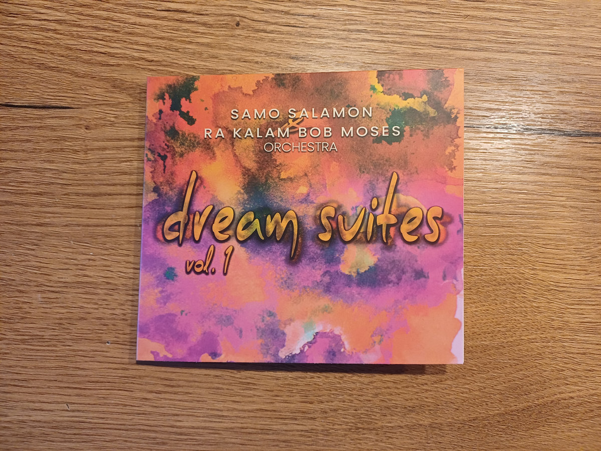 Dream Suites Vol. 1 | Samo Salamon & Ra Kalam Bob Moses Orchestra