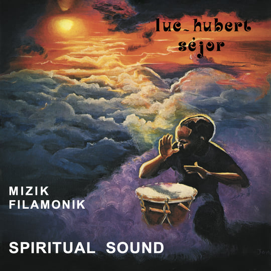 Luc-Hubert Séjor - Mizik Filamonik - Spiritual Sound | ANTILLES SERIES