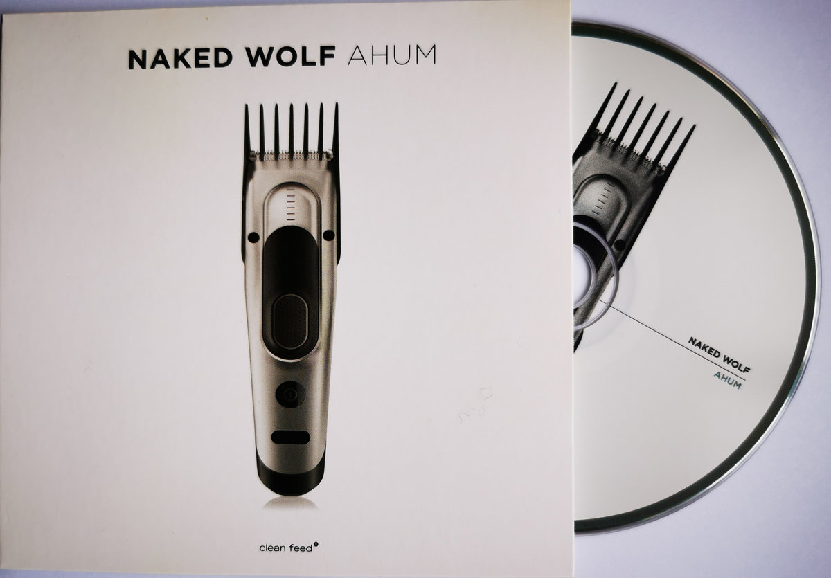 Ahum | Naked Wolf | Clean Feed