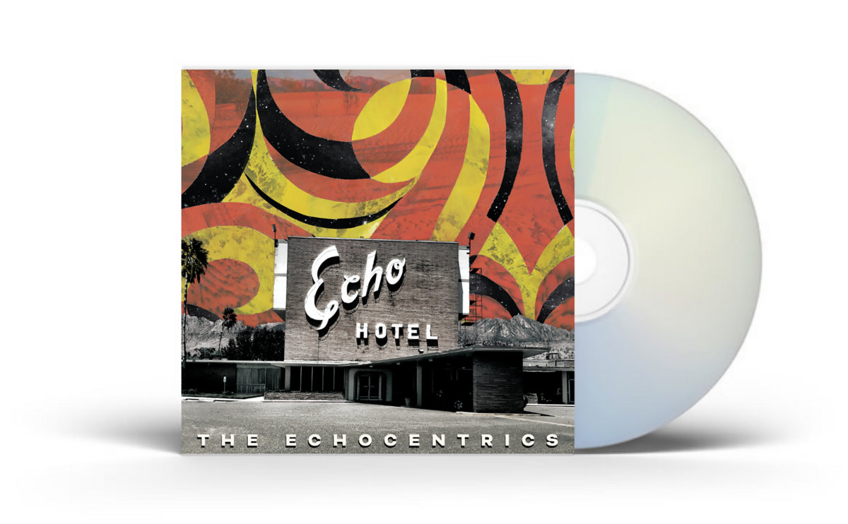 Echo Hotel | The Echocentrics, Adrian Quesada | The Echocentrics