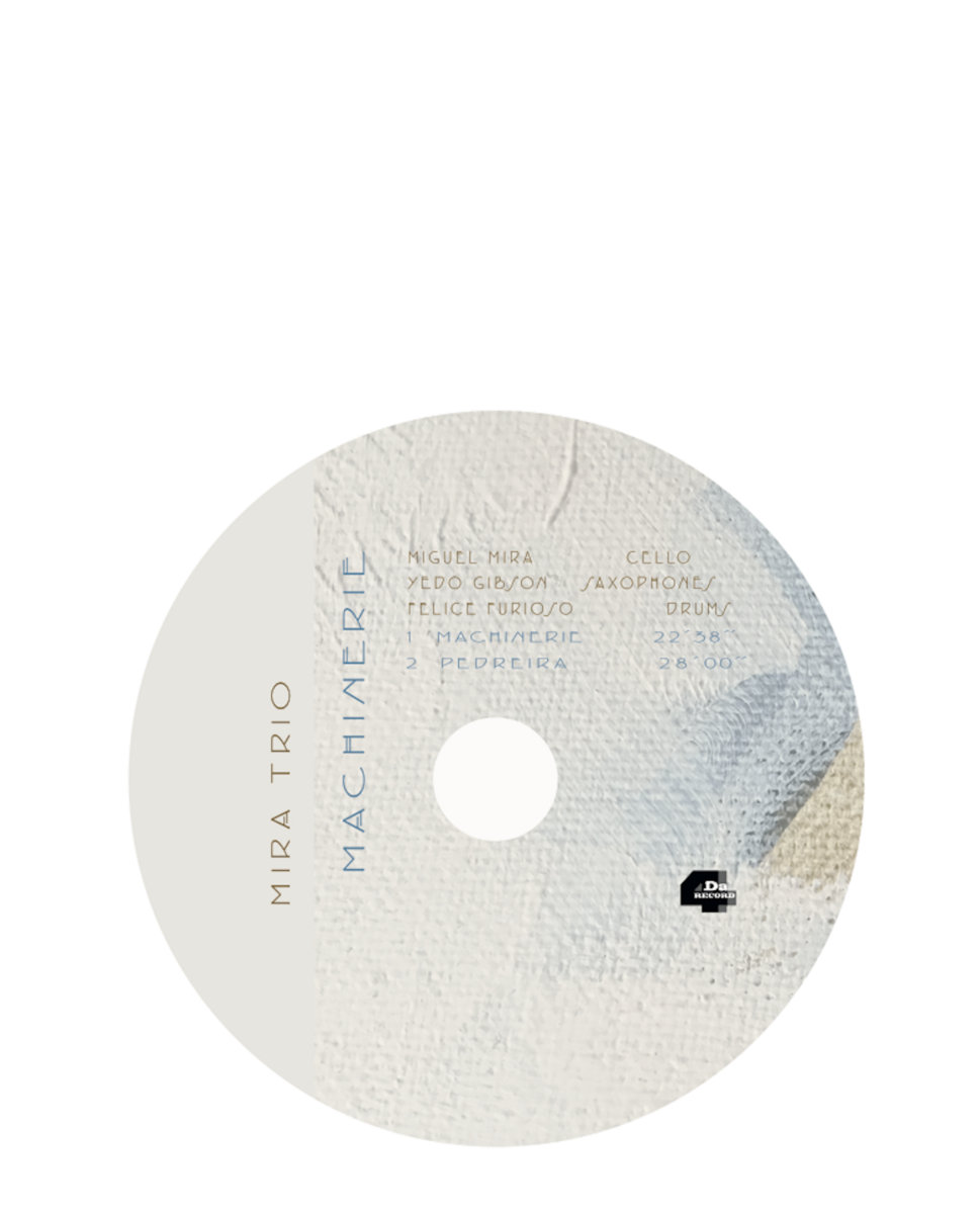 Machinerie | Mira Trio | 4DARECORD