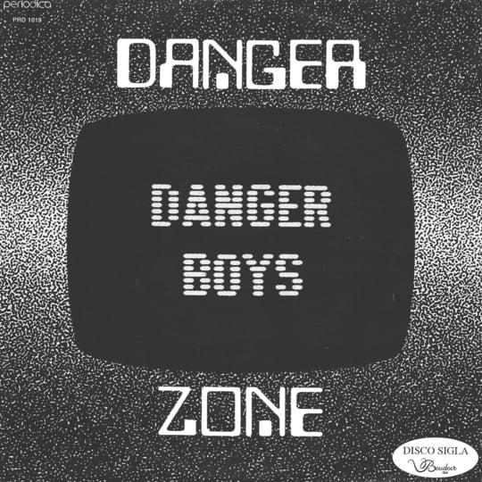 Danger Zone | Danger Boys | Periodica Records