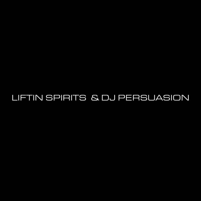 Transmission 96 | Liftin Spirits & DJ Persuasion