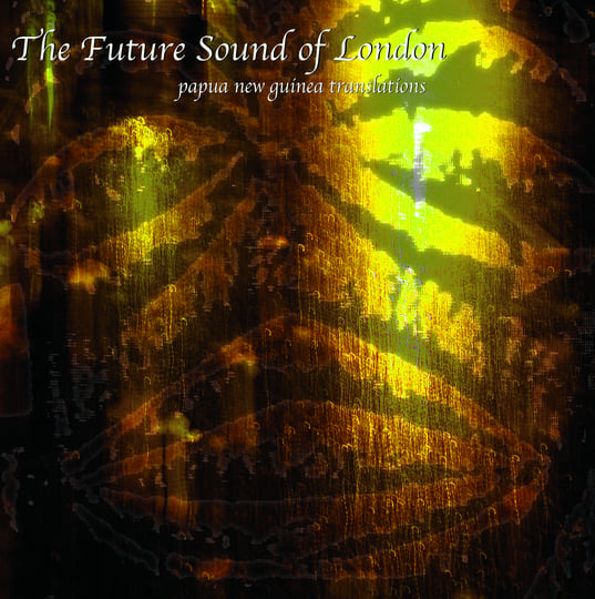 TRANSLATIONS | THE FUTURE SOUND OF LONDON