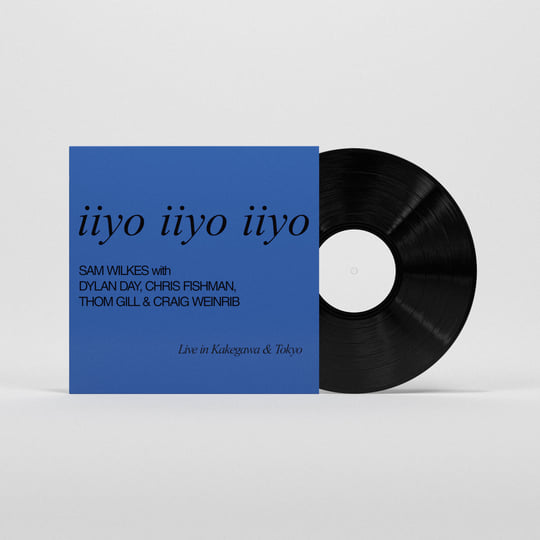 【CD＆T-shirts】Sam Wilkes / iiyo iiyo iiyo iiyo iiyo iiyo | Sam Wilkes