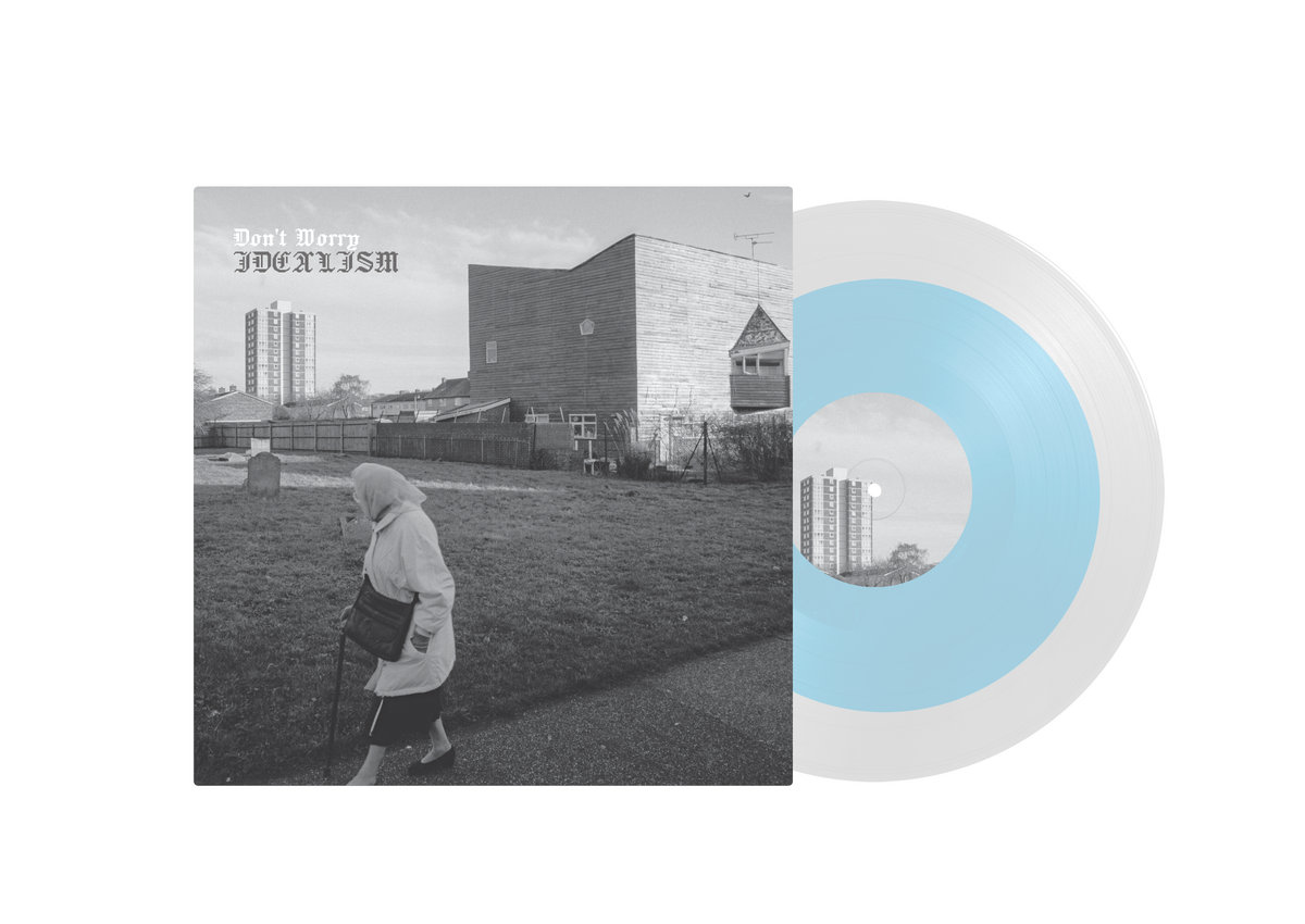 Idealism | Don't Worry