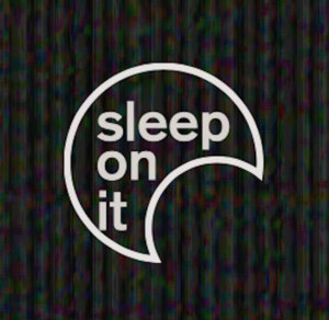 Sleep on It — Photo