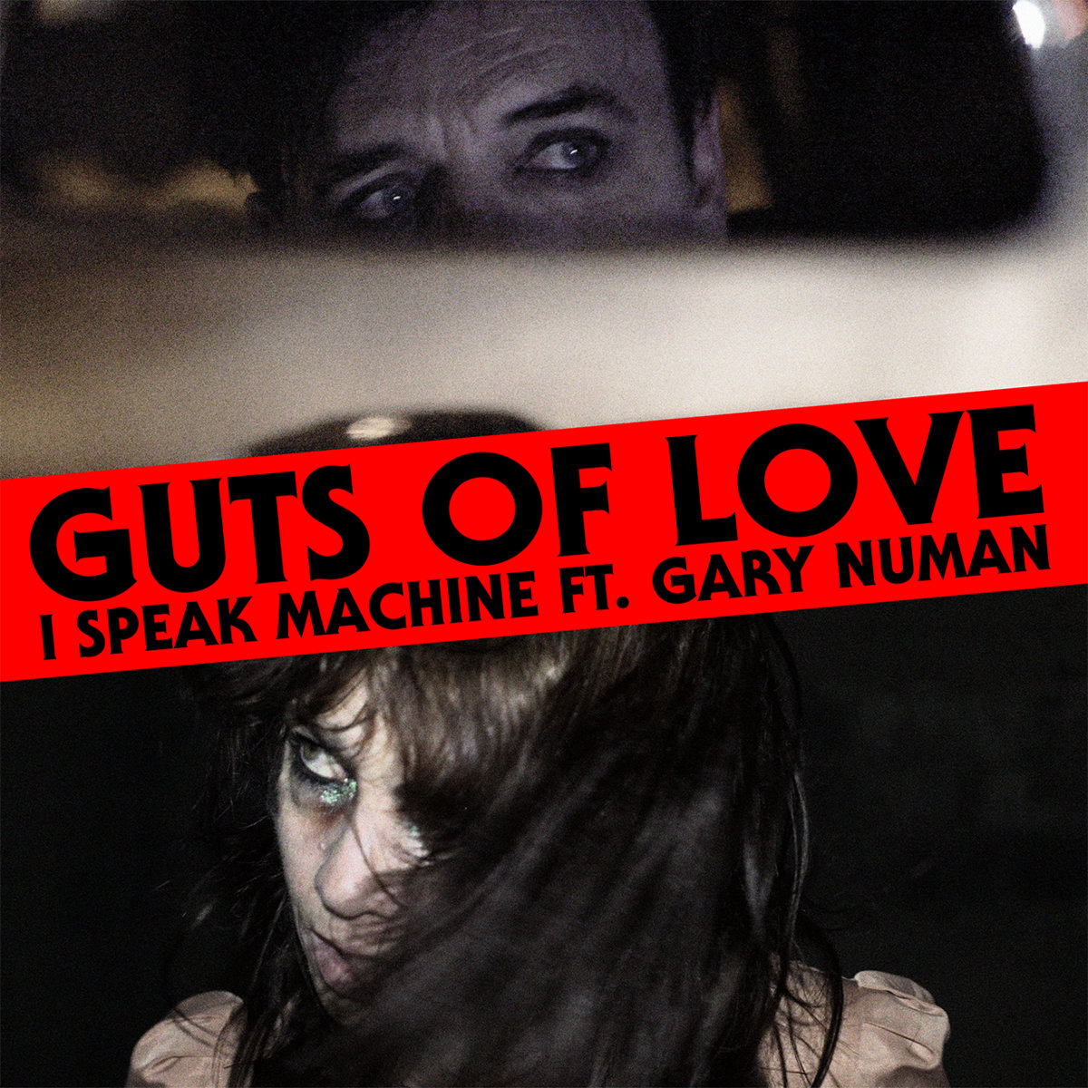 Guts of Love Ft. Gary Numan 12
