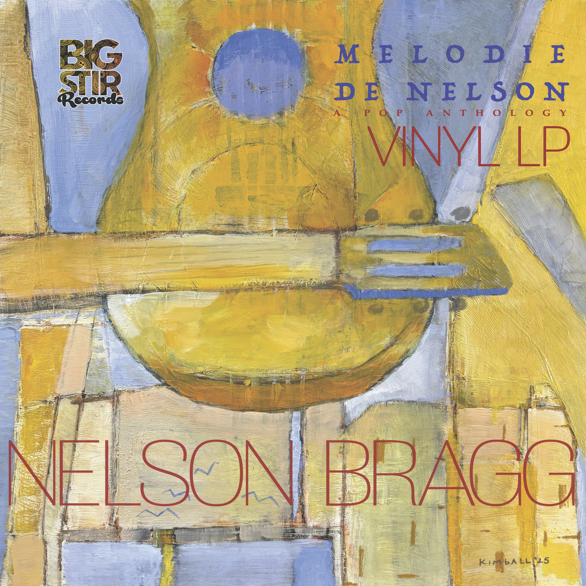 Mélodie de Nelson: A Pop Anthology | Nelson Bragg | Big Stir Records