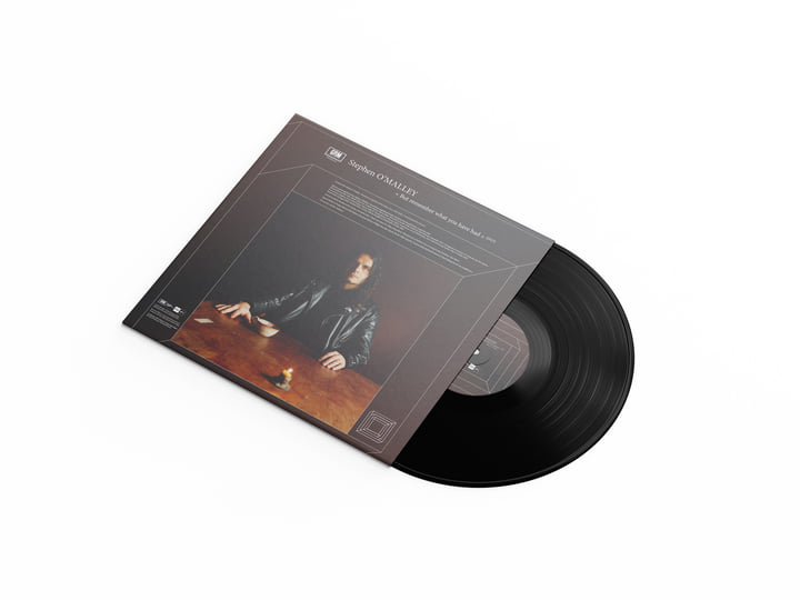 But remember what you have had | Stephen O'Malley