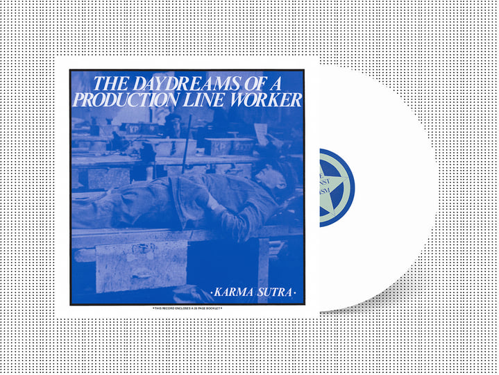 The Daydreams of a Production Line Worker | Karma Sutra