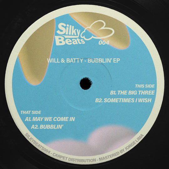 Will & Batty - Bubblin' EP [SILKYBEATS004] | Will & Batty | Carpet