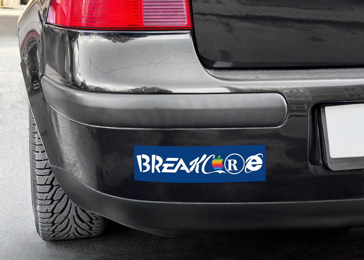 BREAKCORE BUMPER STICKER | Sophiaaaahjkl;8901
