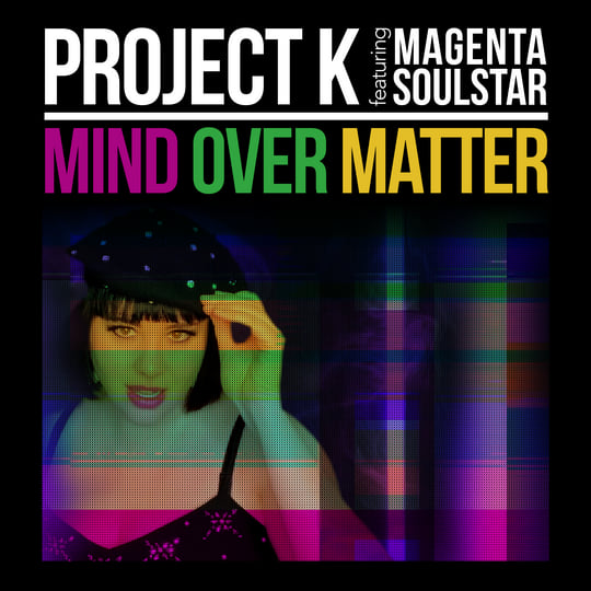その他 Mind Over Matter [CD] Mind Over Matter | Project K feat. Magenta Soulstar