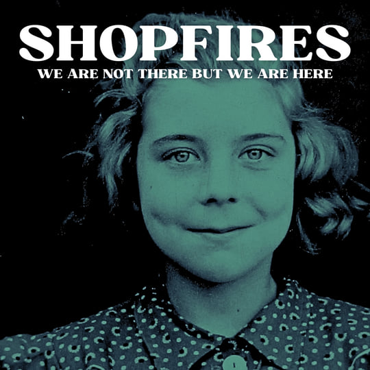We Are Not There But We Are Here | SHOPFIRES