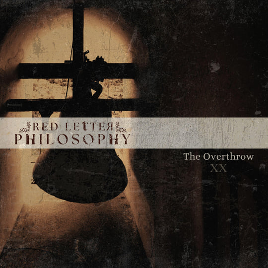 20th Anniversary Live “BAD PHILOSOPHY” The Overthrow XX | Red Letter Philosophy