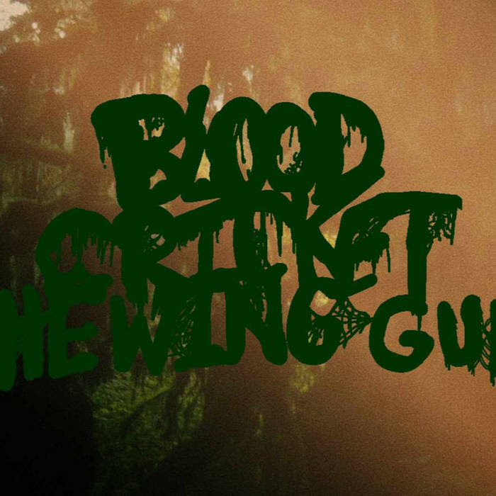 Blood Cricket Chewing Gum cover