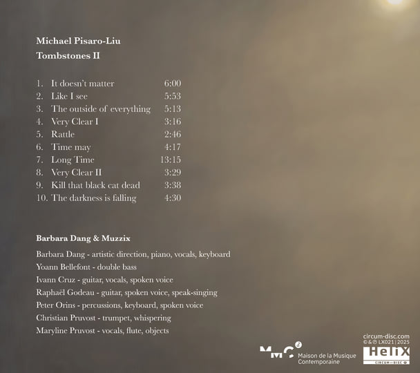 Michael Pisaro-Liu - Tombstones II | Barbara Dang & Muzzix